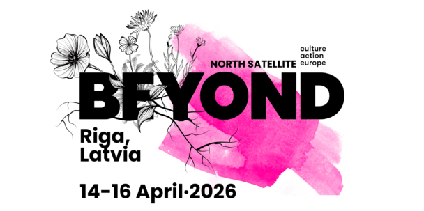 Graphic poster for the BEYOND 2026 North Satellite event in Riga, Latvia, taking place from 9–13 April 2026. Bold black text ‘BEYOND’ overlays a bright pink watercolor background with delicate black-and-white floral illustrations growing through and around the letters. The Culture Action Europe logo is placed above the word ‘BEYOND’.