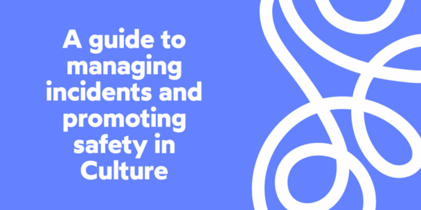 A graphic with a solid bright blue background. On the left side, bold white text reads, "A guide to managing incidents and promoting safety in Culture". The right side of the image features a decorative, abstract pattern of thick, white swirling lines.