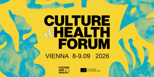 Yellow event banner for the Culture & Health Forum, held in Vienna on September 8-9, 2026, with bold black text over yellow background decorated with blue/teal abstract shapes. The title "CULTURE & HEALTH FORUM" is displayed in large black letters. At the bottom are the Culture and Health Platform logo and an EU co-funding emblem.